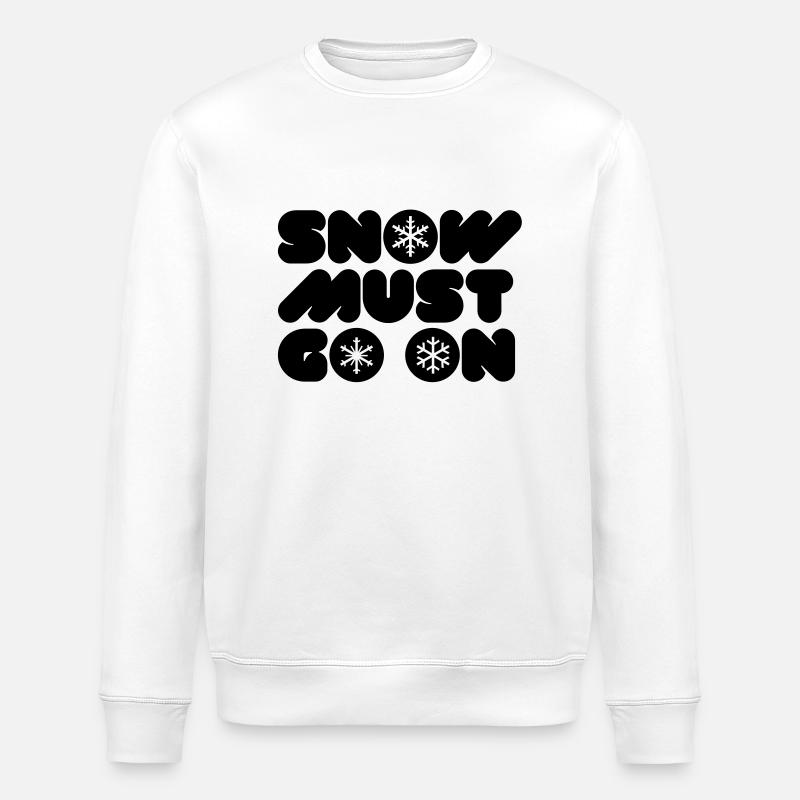 SNOW MUST GO ON - Stanley/Stella ROLLER Unisex Organic Sweatshirt - white
