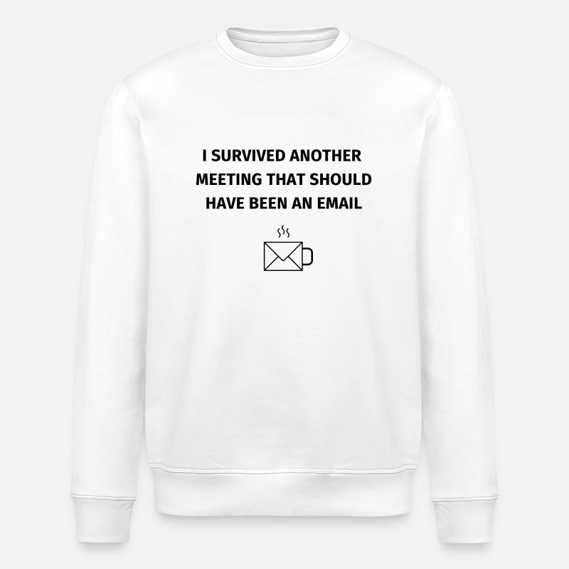 I Survived Another Meeting - Stanley/Stella ROLLER Unisex Organic Sweatshirt - white