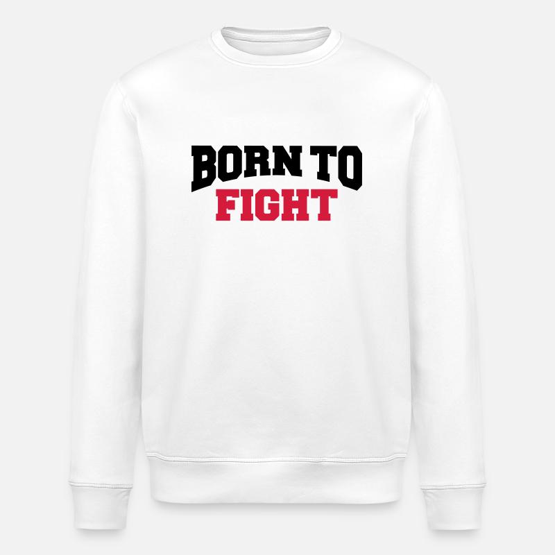 Born to fight - Sweat bio ROLLER Stanley/Stella Unisexe - blanc