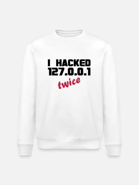 i hacked localhost twice - Stanley/Stella Unisex Bio-Sweatshirt ROLLER - Weiß