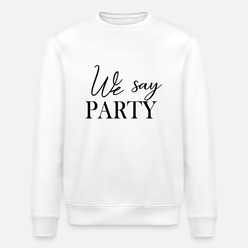 we_say_party - Stanley/Stella ROLLER Unisex Organic Sweatshirt - white