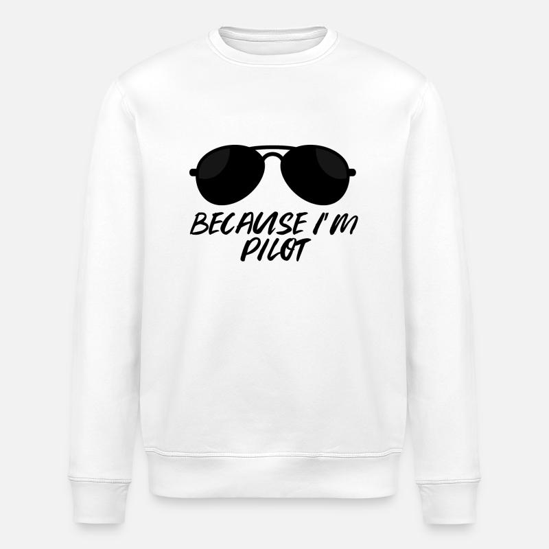 Pilot: Because i ́m Pilot. - Stanley/Stella ROLLER Unisex Organic Sweatshirt - white