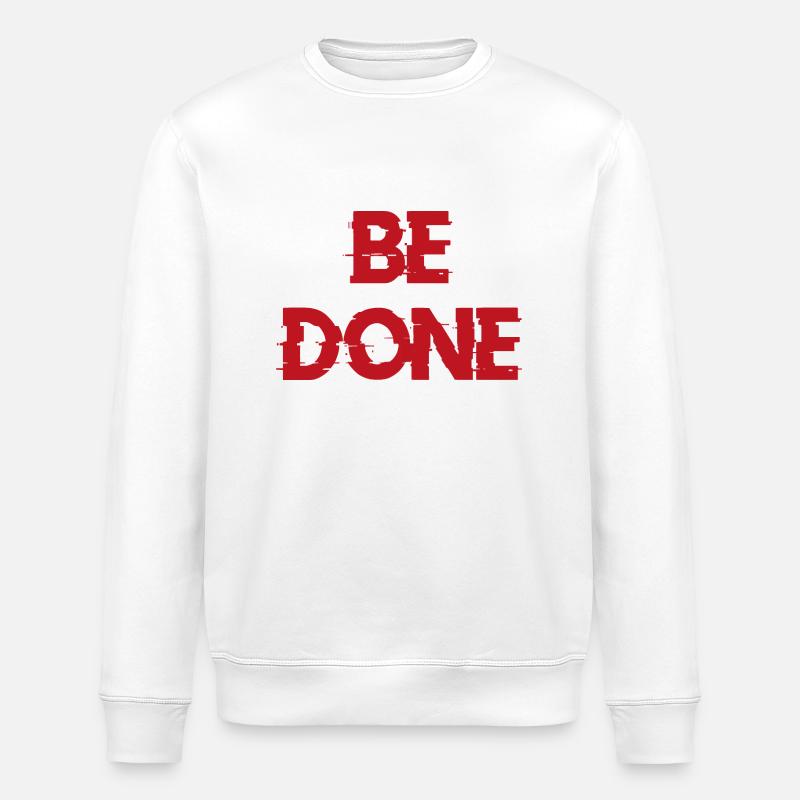 BE DONE - Stanley/Stella ROLLER Unisex Organic Sweatshirt - white