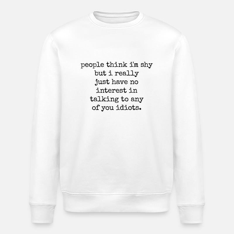 Kein Interesse an Small Talk - Stanley/Stella Unisex Bio-Sweatshirt ROLLER - Weiß