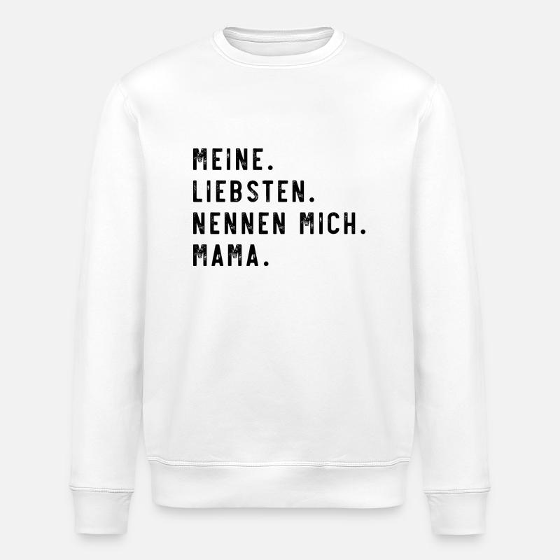 Meine Liebsten Mama - Stanley/Stella Unisex Bio-Sweatshirt ROLLER - Weiß