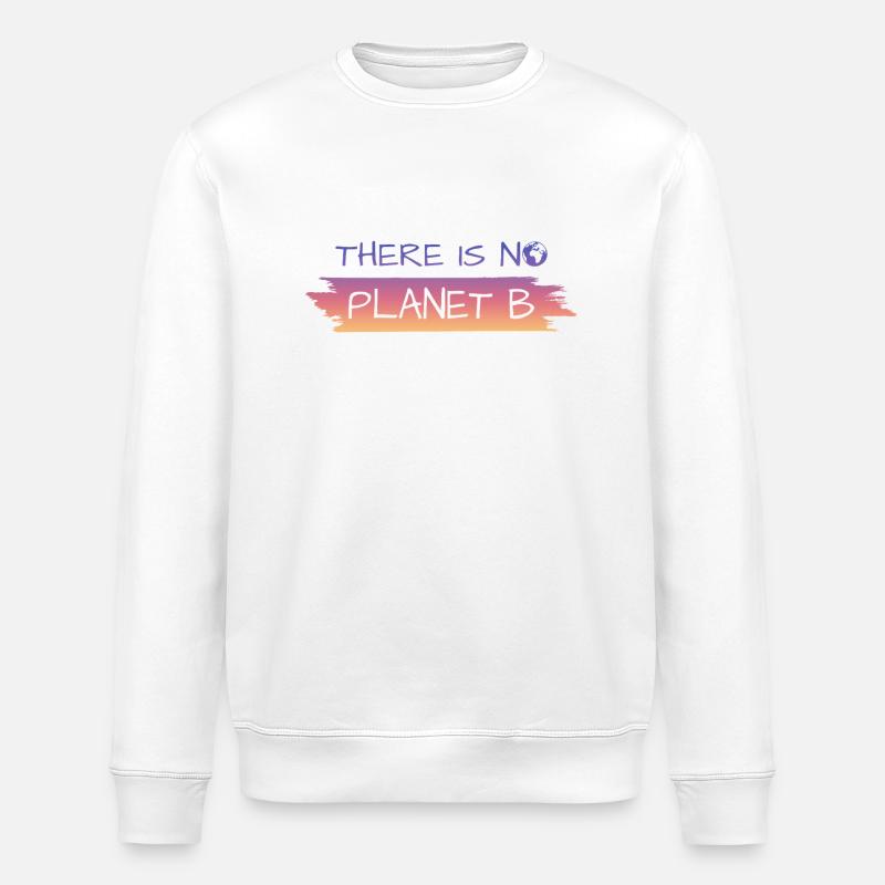 there is no planet b - Stanley/Stella Unisex Bio-Sweatshirt ROLLER - Weiß