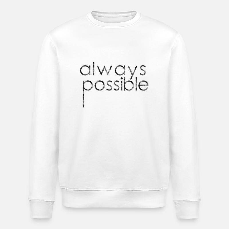 Always Possible - Stanley/Stella ROLLER Unisex Organic Sweatshirt - white