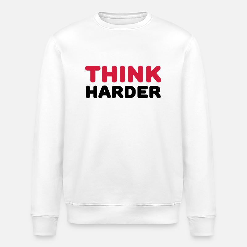 Think harder - Sweat bio ROLLER Stanley/Stella Unisexe - blanc