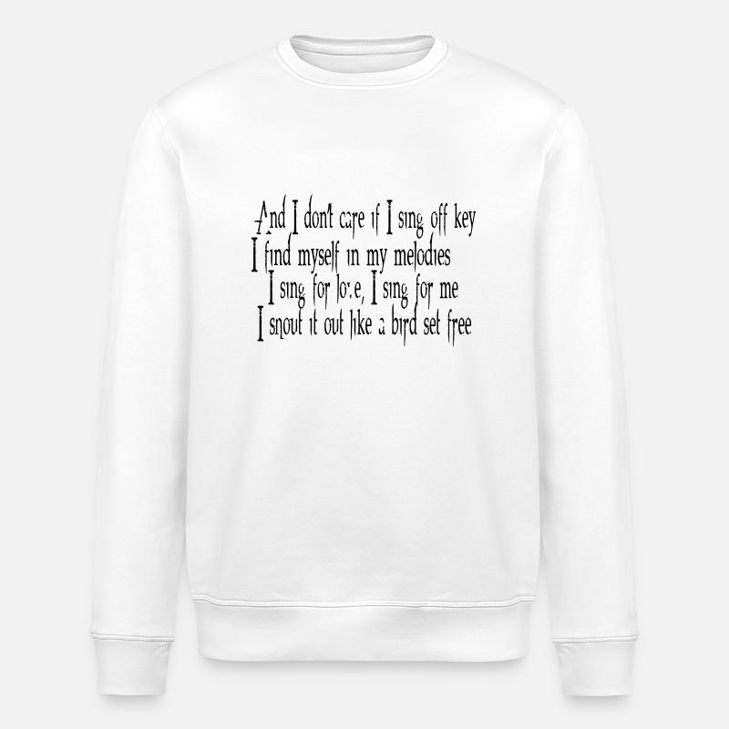 SIA Lyrics: Bird Set Free - Stanley/Stella ROLLER Unisex Organic Sweatshirt - white