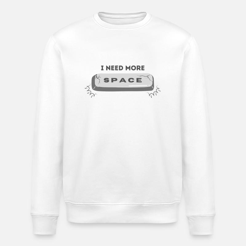 I need more space - Stanley/Stella ROLLER Unisex Organic Sweatshirt - white