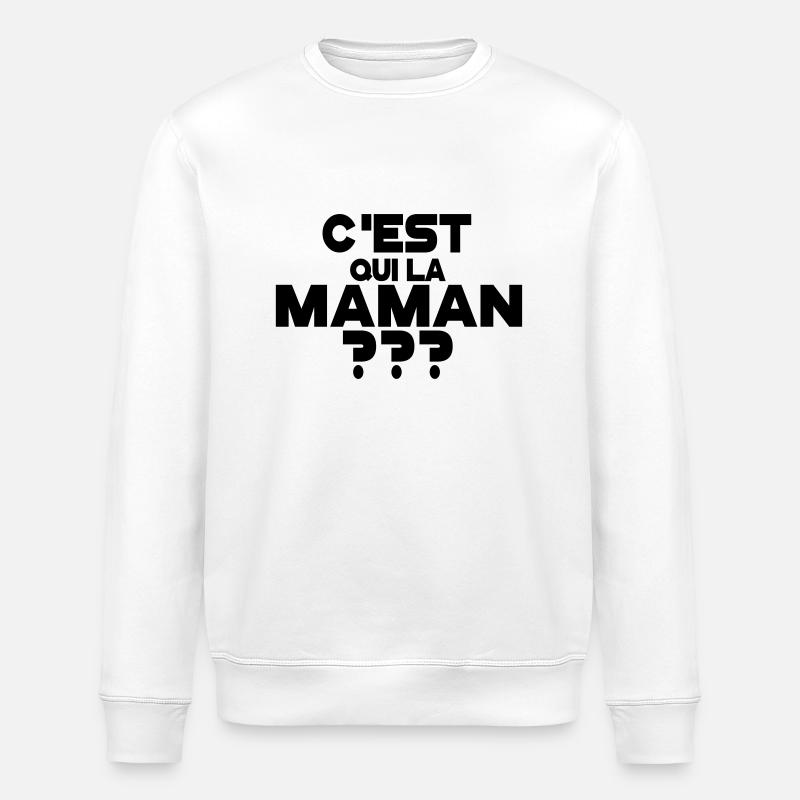C'est qui la maman - Sweat bio ROLLER Stanley/Stella Unisexe - blanc