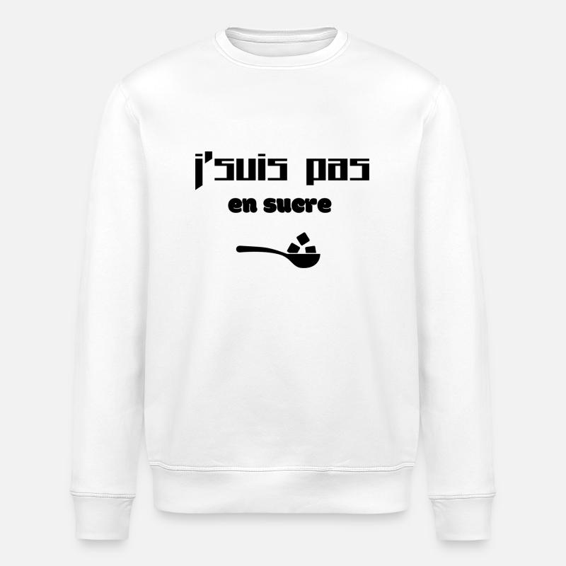 J'suis pas en sucre - Sweat bio ROLLER Stanley/Stella Unisexe - blanc