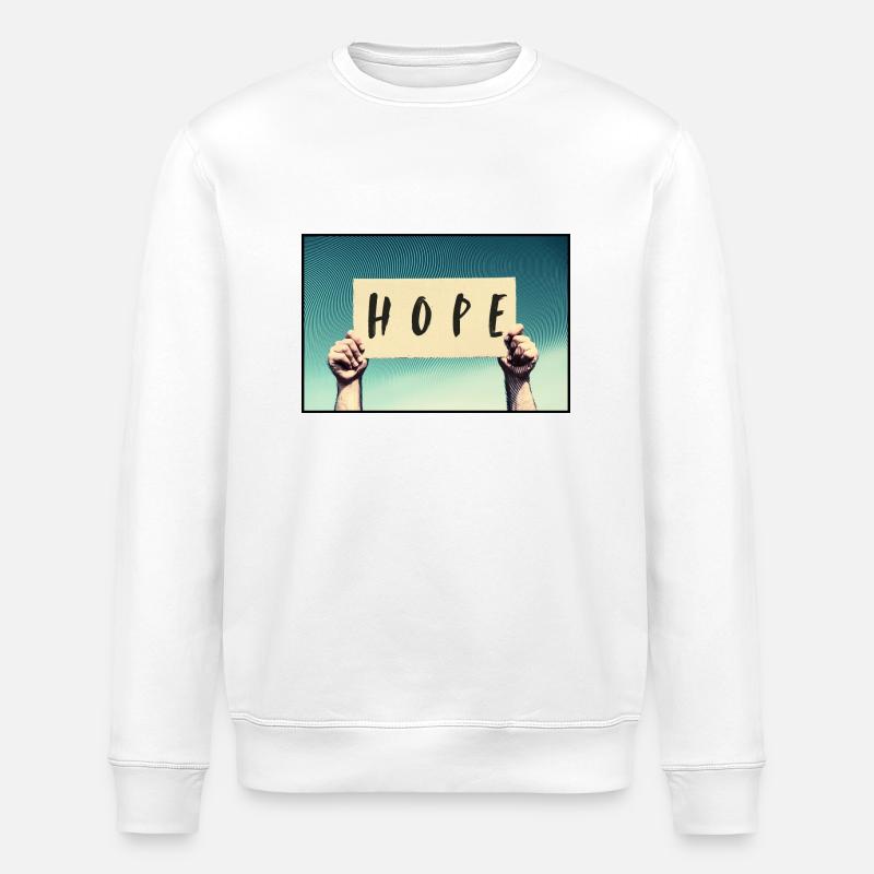 Schild - Hoffnung - Stanley/Stella Unisex Bio-Sweatshirt ROLLER - Weiß