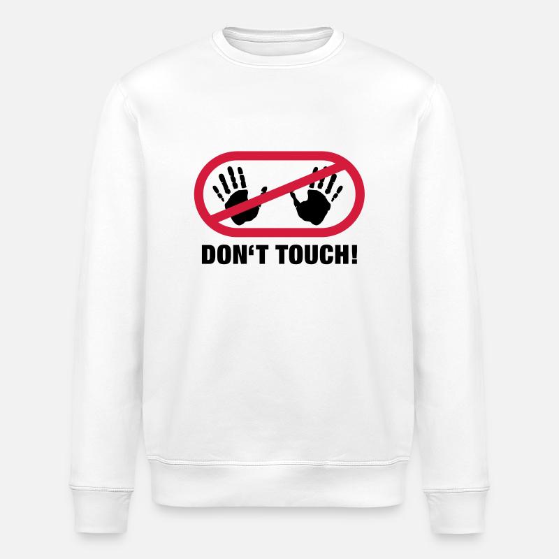 dont_touch_1__f2 - Stanley/Stella Unisex Bio-Sweatshirt ROLLER - Weiß