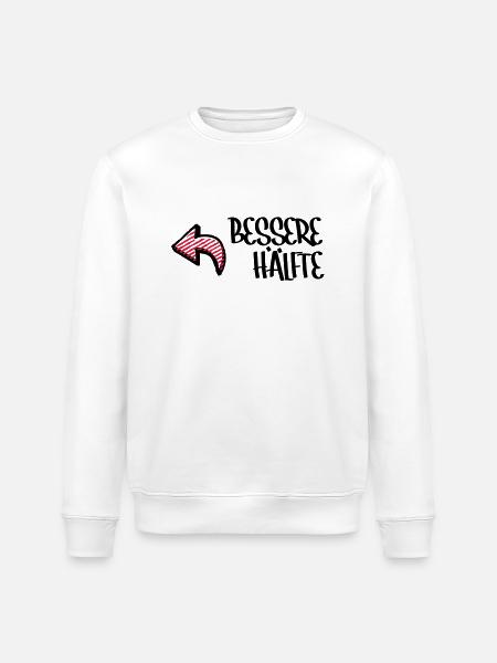 Bessere Hälfte - Stanley/Stella ROLLER Unisex Organic Sweatshirt - white