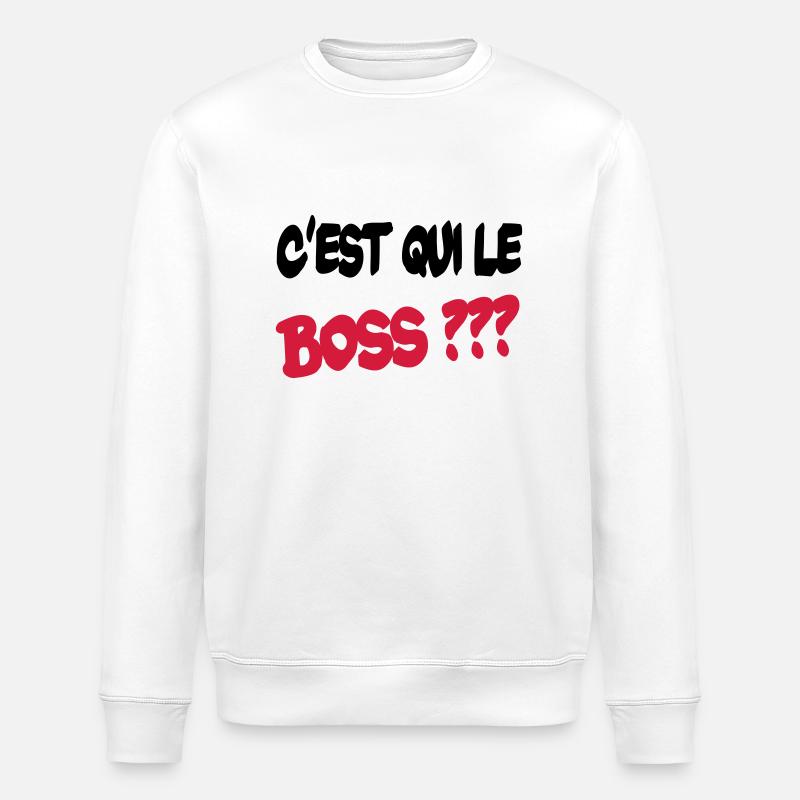C'est qui le boss ? - Stanley/Stella Unisex Bio-Sweatshirt ROLLER - Weiß