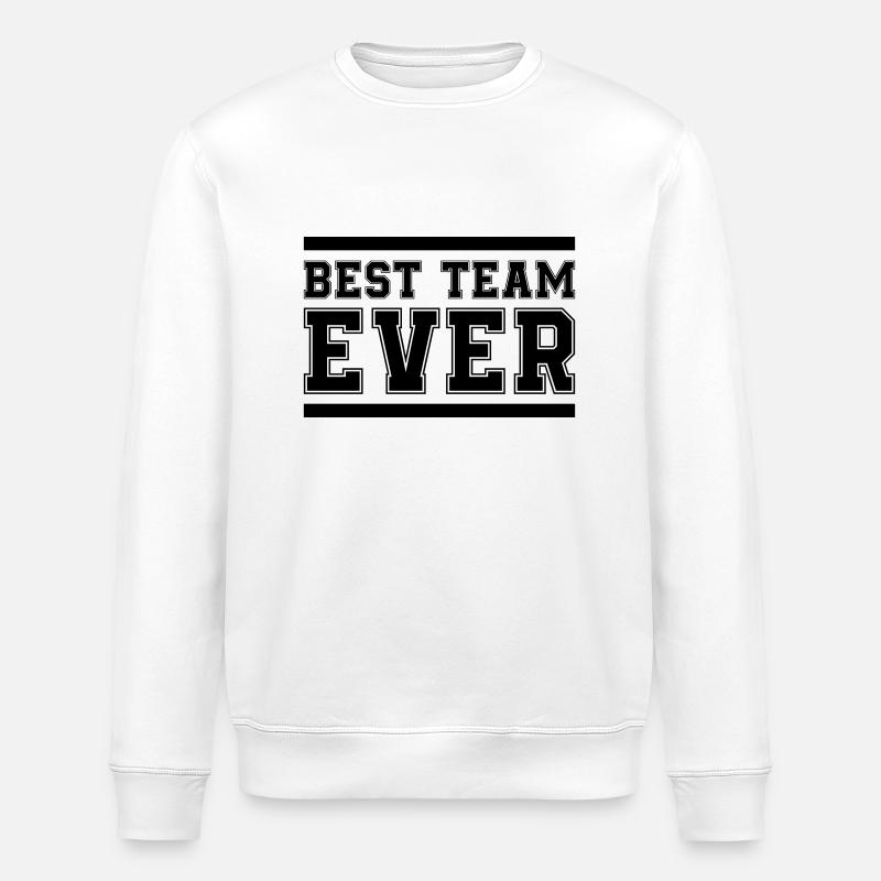 Best Team Ever - Stanley/Stella Unisex Bio-Sweatshirt ROLLER - Weiß
