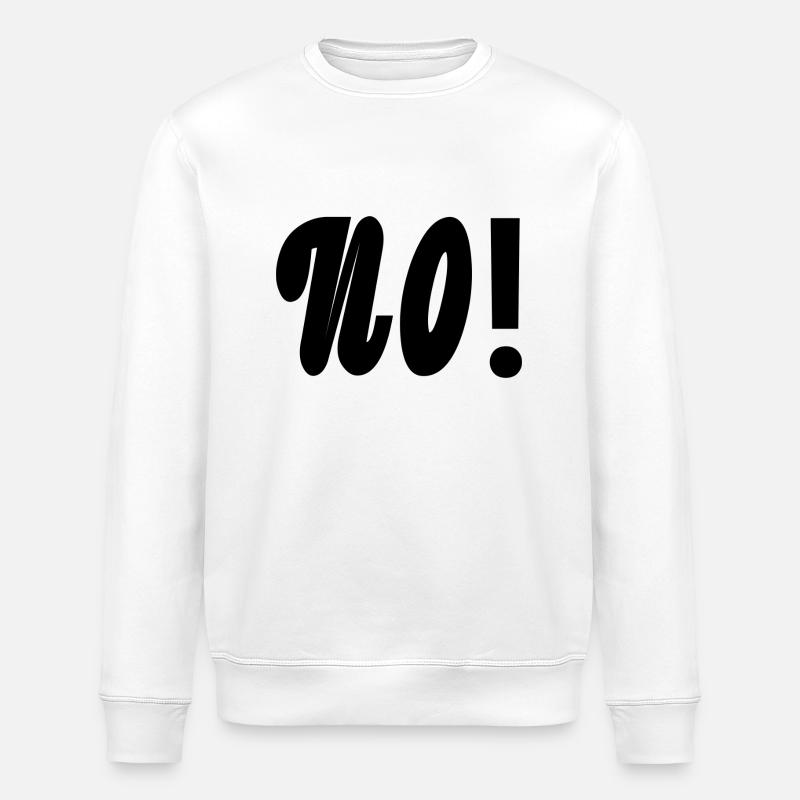 Texte No en noir - Sweat bio ROLLER Stanley/Stella Unisexe - blanc