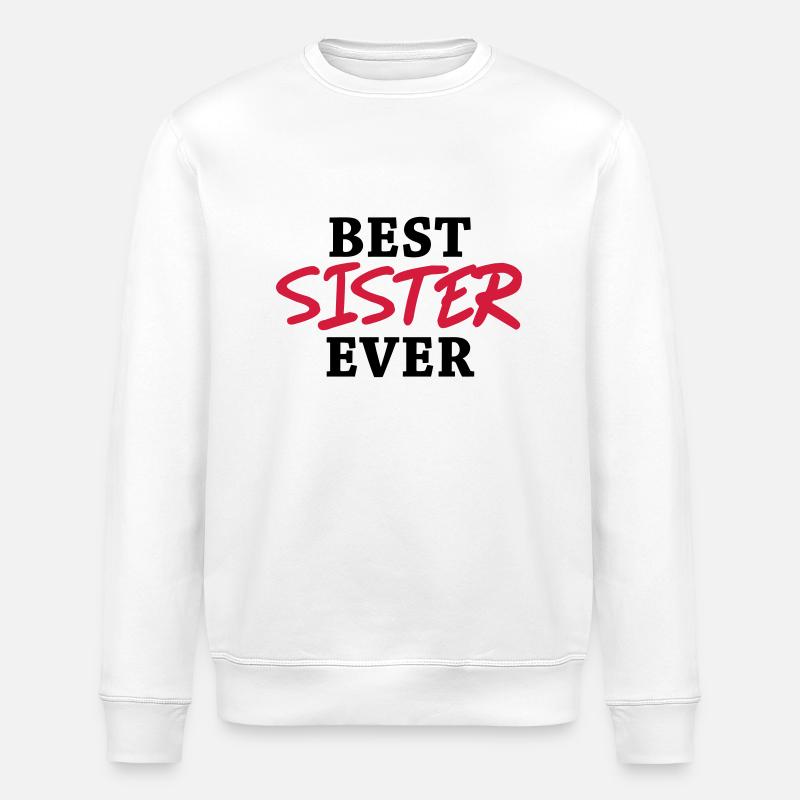 Best Sister ever - Sweat bio ROLLER Stanley/Stella Unisexe - blanc