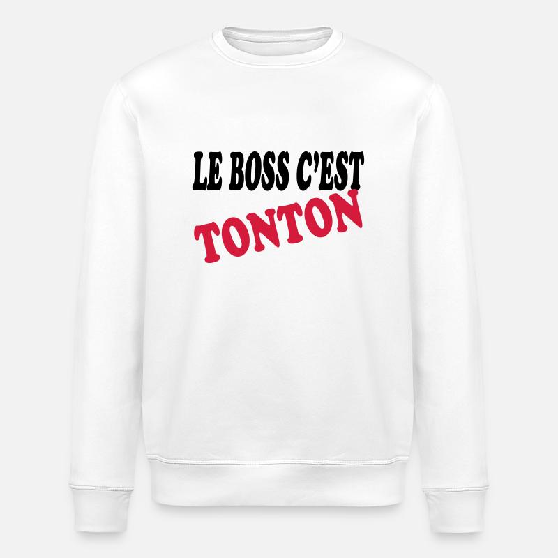 Le boss c'est tonton - Sweat bio ROLLER Stanley/Stella Unisexe - blanc
