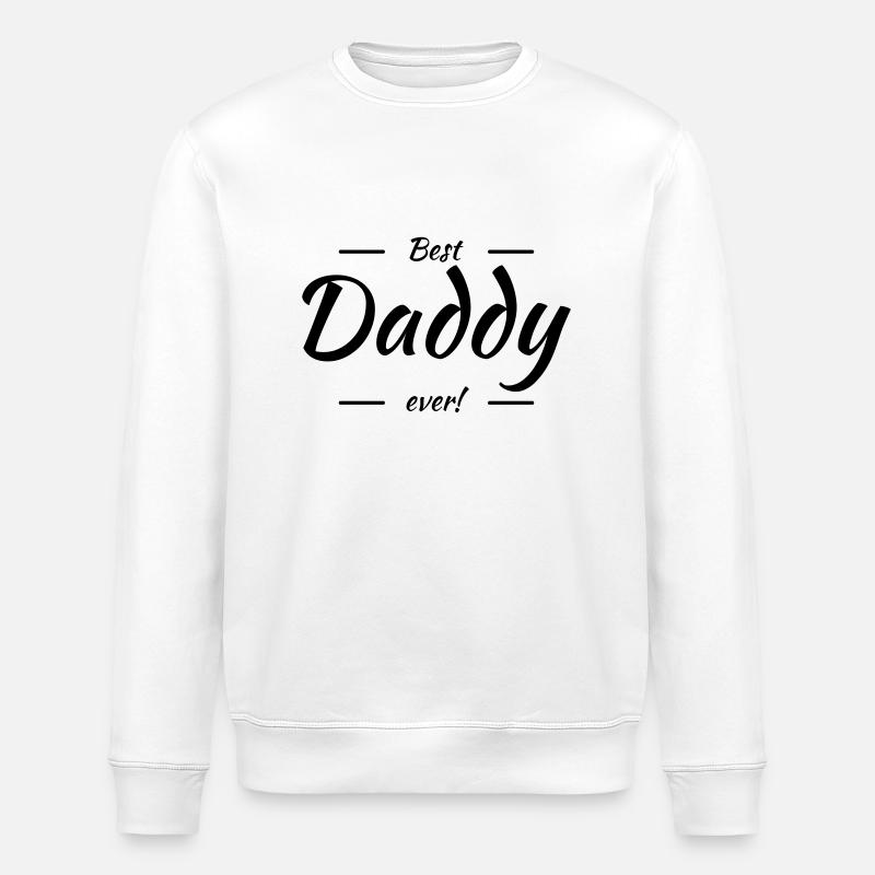 Best daddy ever - Stanley/Stella ROLLER Unisex Organic Sweatshirt - white