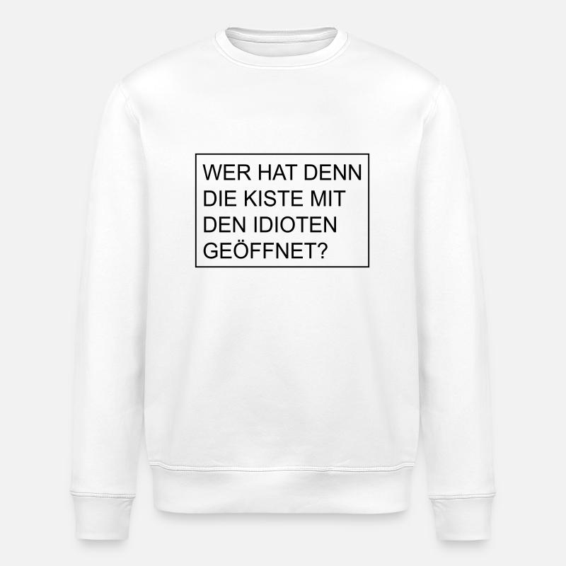 Kiste mit Idioten - Stanley/Stella Unisex Bio-Sweatshirt ROLLER - Weiß