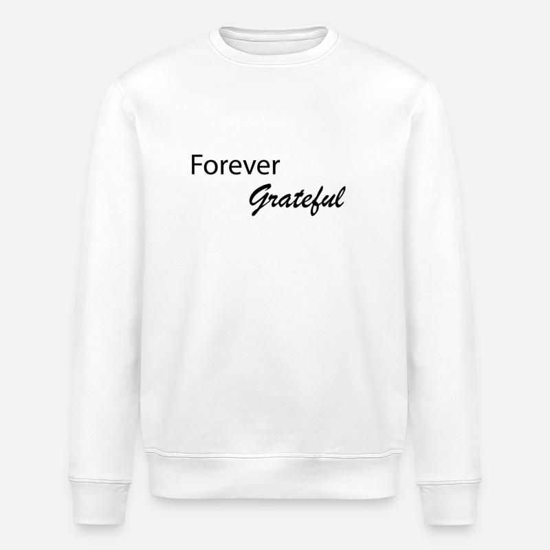 Für immer dankbar - Stanley/Stella Unisex Bio-Sweatshirt ROLLER - Weiß