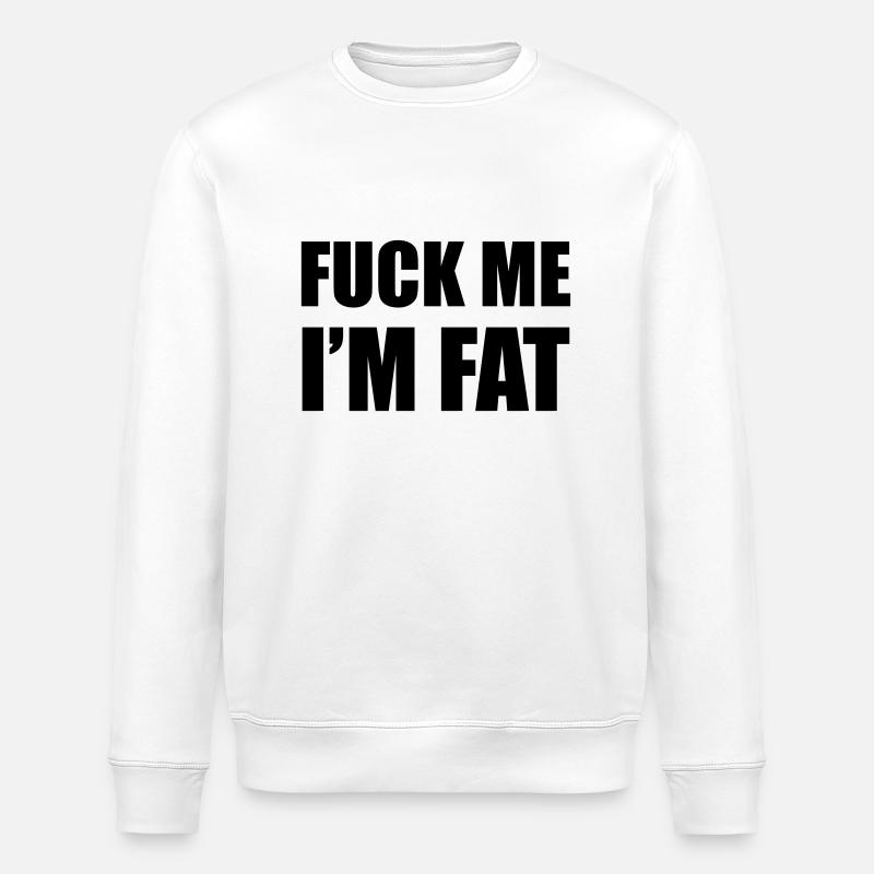 Fuck Me - Stanley/Stella Unisex Bio-Sweatshirt ROLLER - Weiß