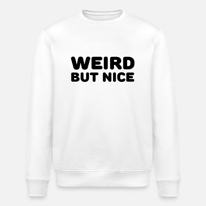 Weird but nice - Stanley/Stella ROLLER Unisex Organic Sweatshirt - white