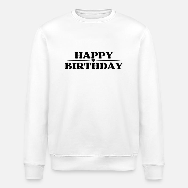 Happy Birthday - Stanley/Stella Unisex Bio-Sweatshirt ROLLER - Weiß
