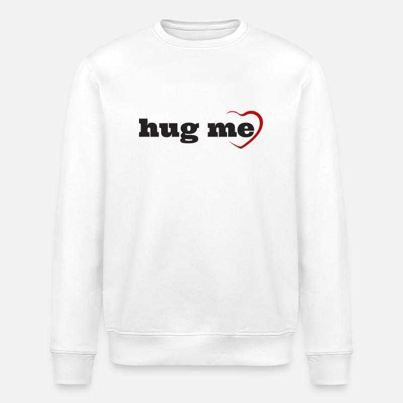 Hug me - Stanley/Stella Unisex Bio-Sweatshirt ROLLER - Weiß