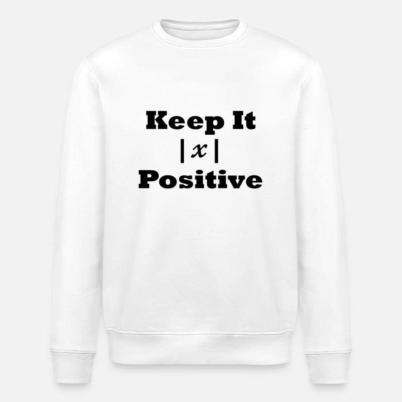 Gardez-le positif - Sweat bio ROLLER Stanley/Stella Unisexe - blanc