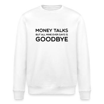 Money Talks - Stanley/Stella ROLLER Unisex Organic Sweatshirt - white - Front - Nik (191cm)