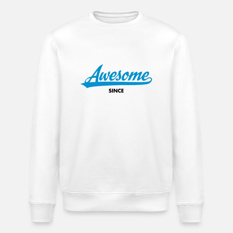 Awesome Since (MM.DD.YYYY) - Stanley/Stella ROLLER Unisex Organic Sweatshirt - white