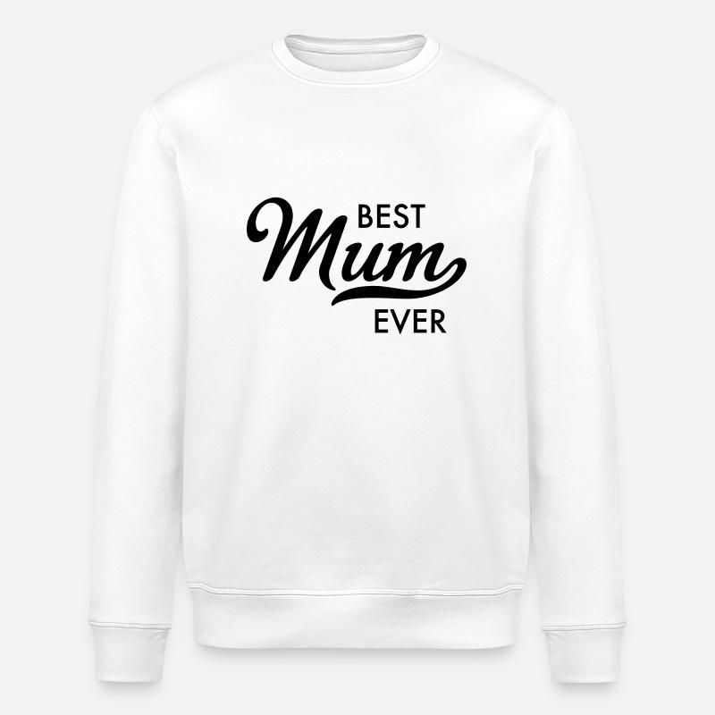 best mum ever - Stanley/Stella Unisex Bio-Sweatshirt ROLLER - Weiß