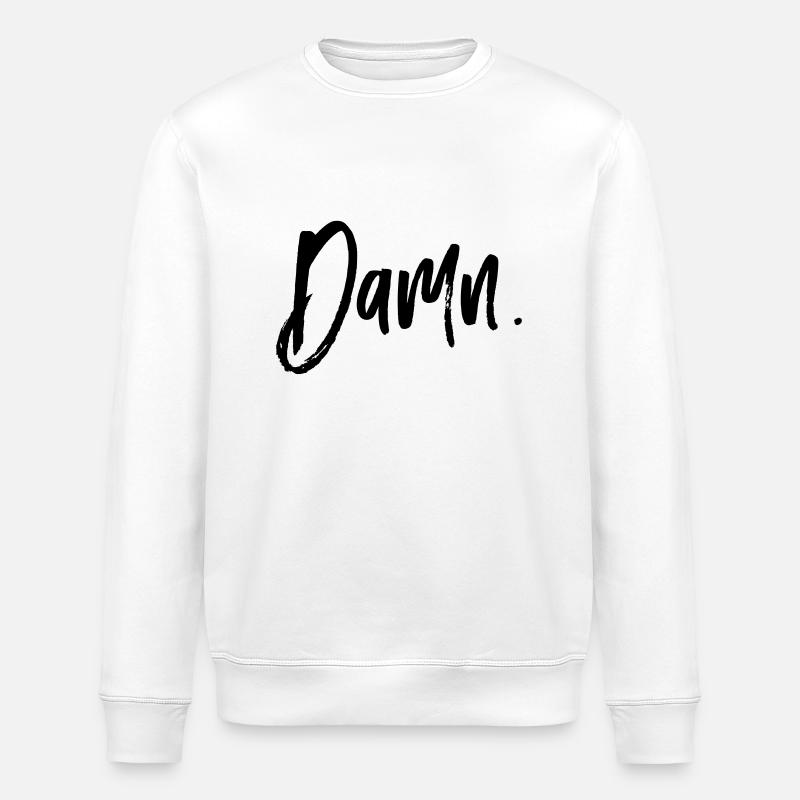 Damn. - Stanley/Stella Unisex Bio-Sweatshirt ROLLER - Weiß