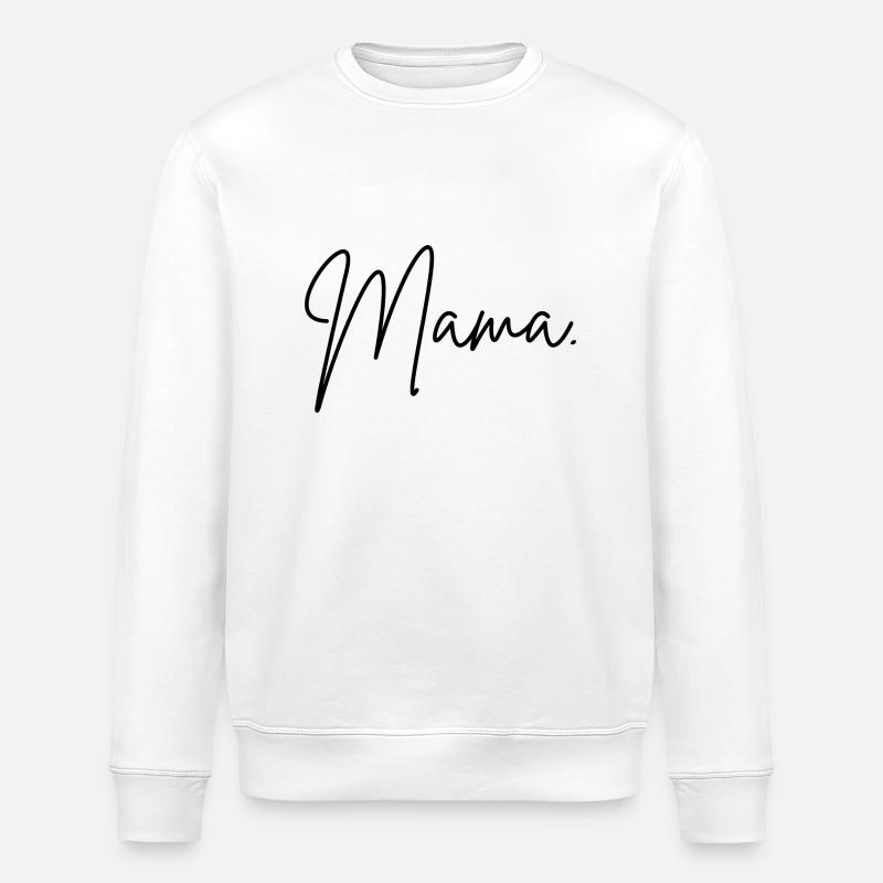 Mama - Stanley/Stella Unisex Bio-Sweatshirt ROLLER - Weiß