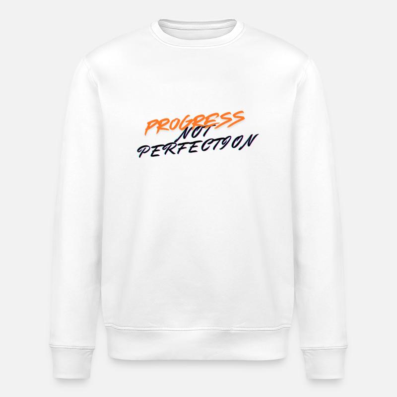 Progress not perfection! - Stanley/Stella ROLLER Unisex Organic Sweatshirt - white