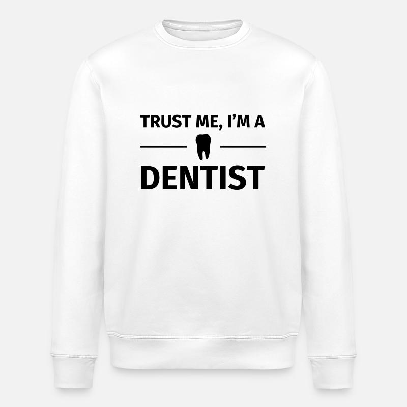 Trust me I'm an Dentist - Sweat bio ROLLER Stanley/Stella Unisexe - blanc