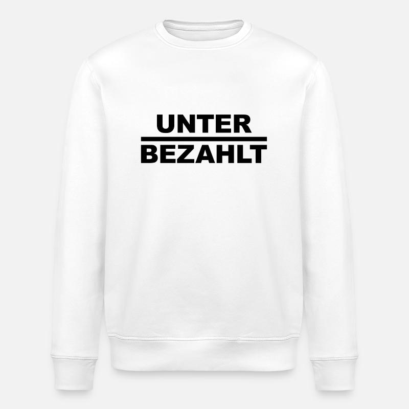 Underpaid - Stanley/Stella ROLLER Unisex Organic Sweatshirt - white