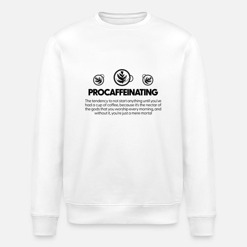 Procaffeinating - Coffee Lovers - Stanley/Stella ROLLER Unisex Organic Sweatshirt - white