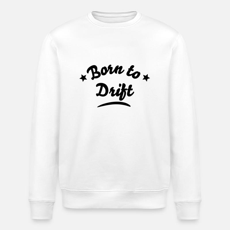 born to drift - Stanley/Stella ROLLER Unisex Organic Sweatshirt - white