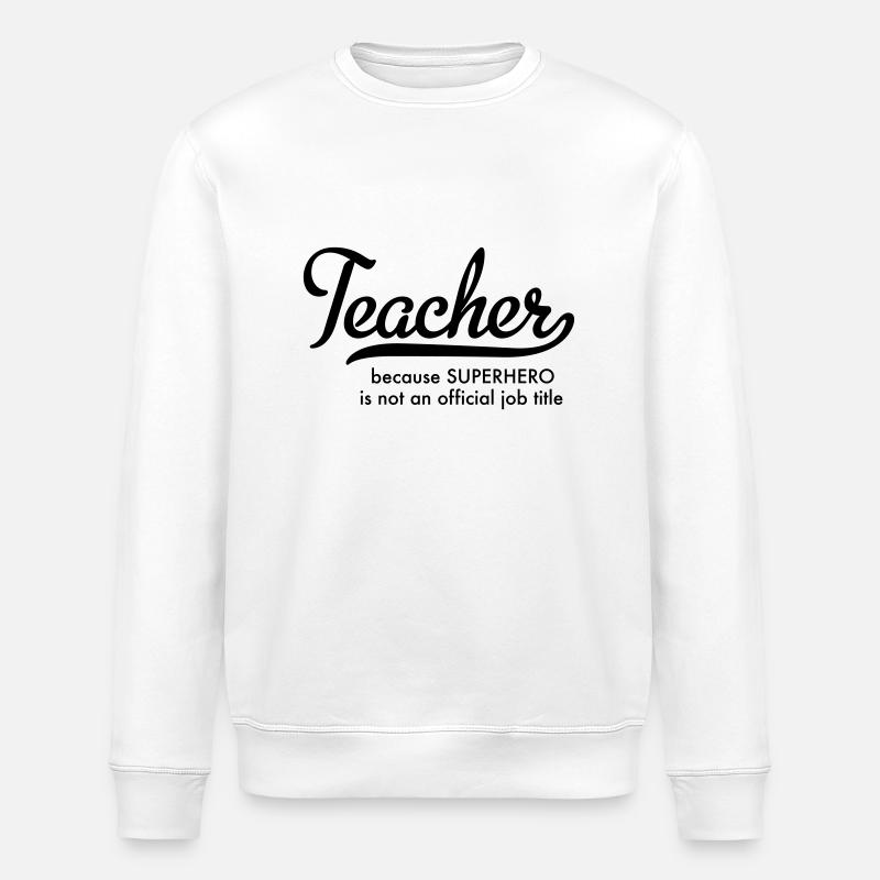 Enseignant - Sweat bio ROLLER Stanley/Stella Unisexe - blanc