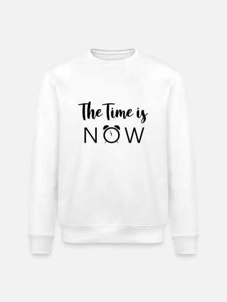 The Time is NOW - Stanley/Stella ROLLER Unisex Organic Sweatshirt - white