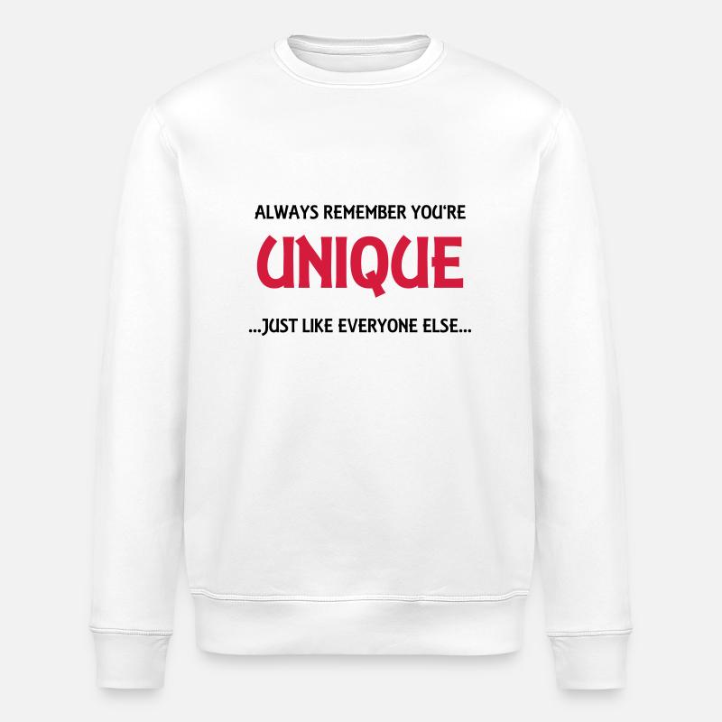 Always remember you're unique - Sweat bio ROLLER Stanley/Stella Unisexe - blanc