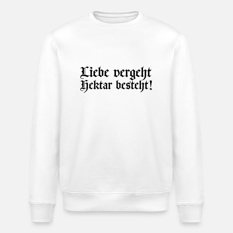 liebe vergeht - hektar besteht - Stanley/Stella Unisex Bio-Sweatshirt ROLLER - Weiß