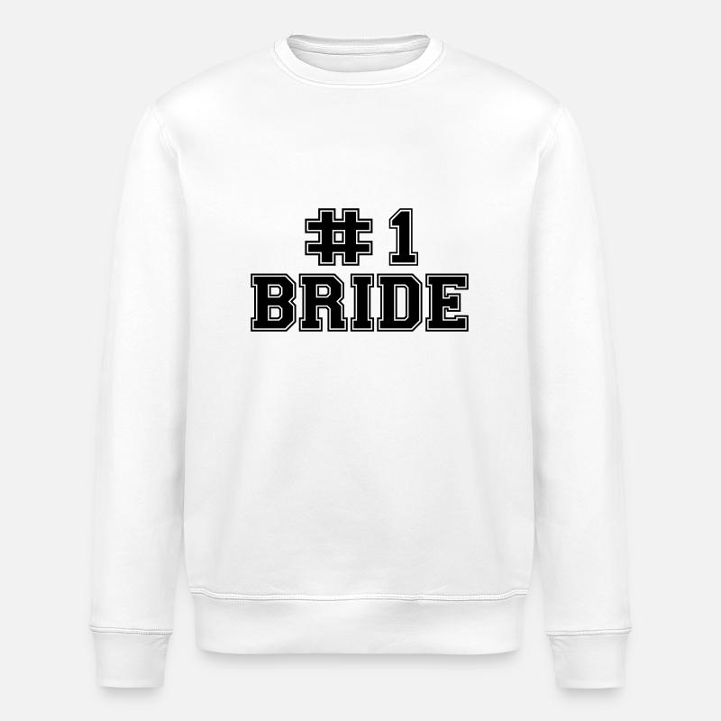 number one bride - Stanley/Stella ROLLER Unisex Organic Sweatshirt - white