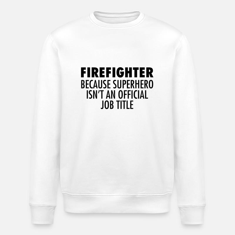 Firefighter - Superhero - Sweat bio ROLLER Stanley/Stella Unisexe - blanc