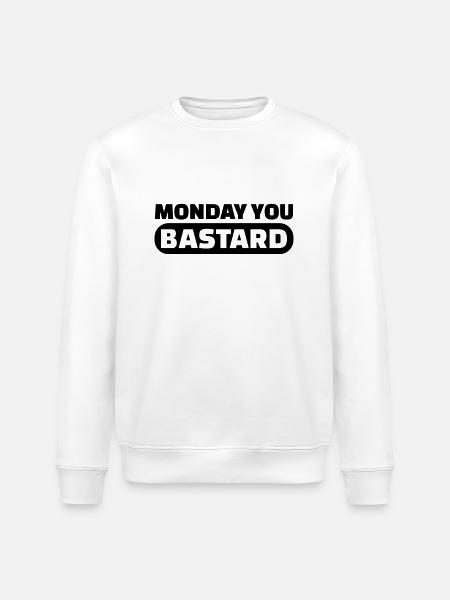 Monday you bastard - Stanley/Stella Unisex Bio-Sweatshirt ROLLER - Weiß