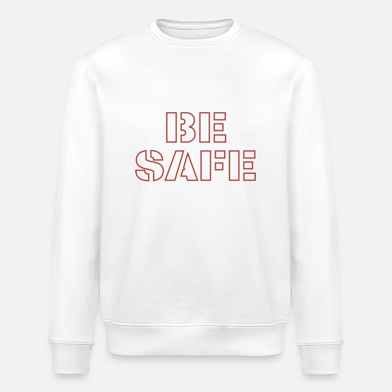 Be safe - Stanley/Stella Unisex Bio-Sweatshirt ROLLER - Weiß